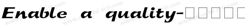 Enable a quality字体转换